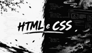 Criando Interfaces Web com HTML e CSS: O Caminho de Sai da Tinta ao Código
